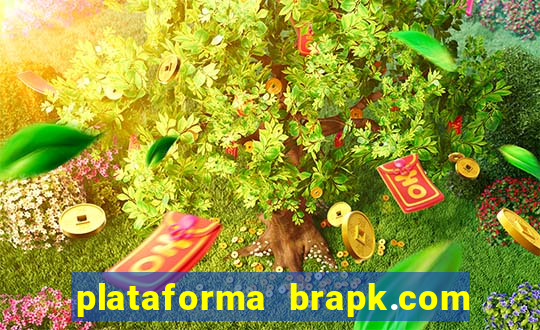 plataforma brapk.com paga mesmo